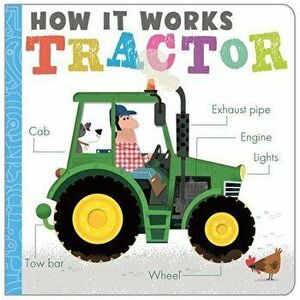 How It Works: Tractor, Board book - Amelia Hepworth imagine