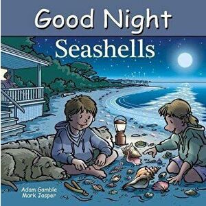Good Night Seashells, Board book - Adam Gamble imagine