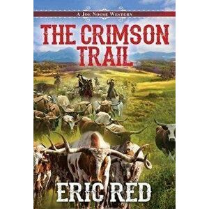 The Crimson Trail, Paperback - Eric Red imagine