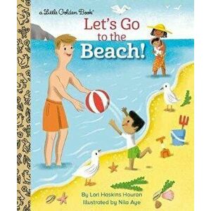 Let's Go to the Beach!, Hardcover - Lori Haskins Houran imagine