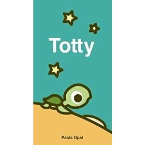 Totty, Board book - Paola Opal imagine