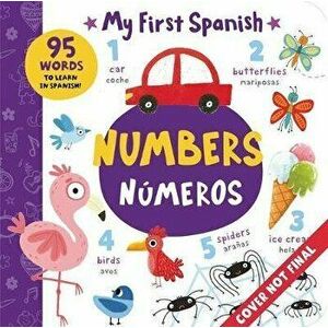 Numbers - Números: More Than 80 Words to Learn in Spanish!, Board book - *** imagine