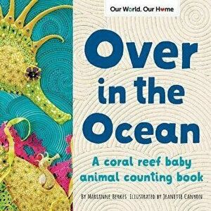 Over in the Ocean: A Beach Baby Animal Habitat Book, Paperback - Marianne Berkes imagine