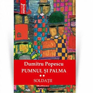 Pumnul si palma, Vol. 2 - Dumitru Popescu - Dumitru Popescu imagine