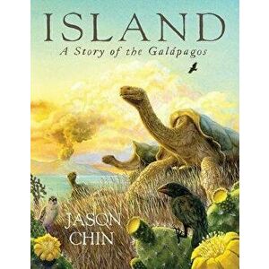 Island: A Story of the Galápagos, Paperback - Jason Chin imagine