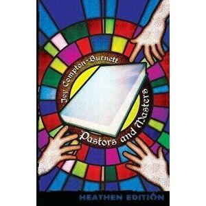 Pastors and Masters (Heathen Edition), Paperback - Ivy Compton-Burnett imagine