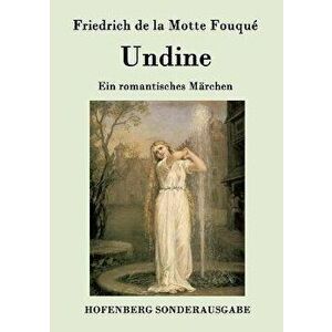 Undine: Ein romantisches Märchen, Paperback - *** imagine