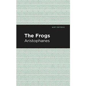 The Frogs, Paperback - *** imagine