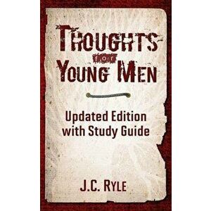 Thoughts for Young Men: Updated Edition with Study Guide, Paperback - Caleb Maxon imagine