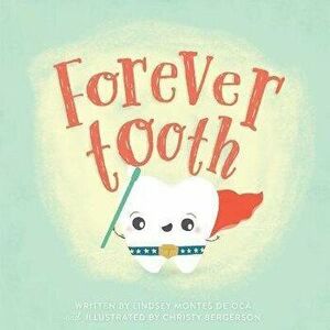 Forever Tooth, Paperback - Christy Bergerson imagine