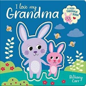 I Love My Grandma, Board book - Robyn Gale imagine