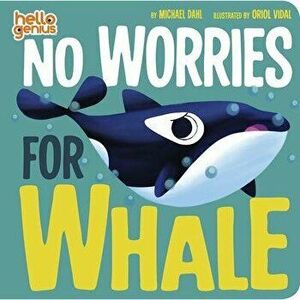 No Worries for Whale, Board book - Michael Dahl imagine