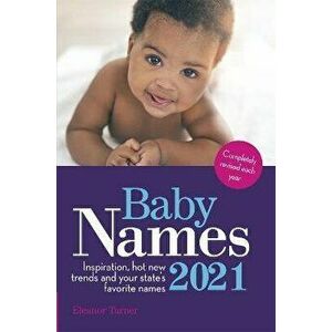 Baby Names 2021 Us, Paperback - Eleanor Turner imagine