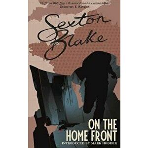 Sexton Blake on the Home Front, 4, Paperback - Mark Hodder imagine