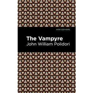The Vampyre, Paperback - John William Polidori imagine