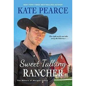 Sweet Talking Rancher, Paperback - Kate Pearce imagine