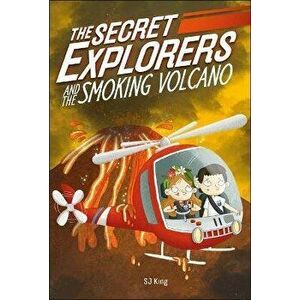 The Secret Explorers and the Smoking Volcano, Paperback - SJ King imagine