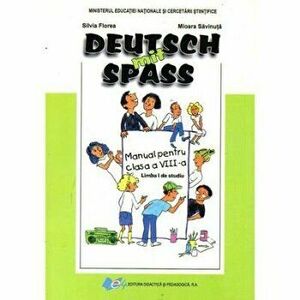 Limba germana, manual pentru clasa a VIII-a (L1) Deutsch mit Spass - Silvia Florea, Mioara Savinuta imagine