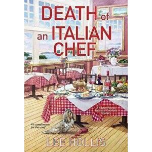 Death of an Italian Chef, Paperback - Lee Hollis imagine