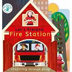 Let's Pretend Fire Station, Board book - Nicola Edwards imagine