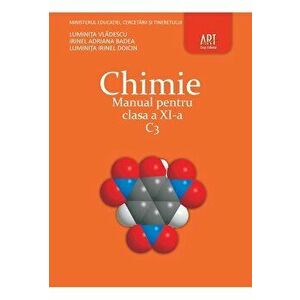 Chimie. Manual pentru clasa a XI-a. C3 - Luminita Vladescu, Irinel Adriana Badea, Luminita Irinel Doicin imagine