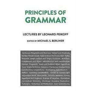 Principles of Grammar, Paperback - Michael S. Berliner imagine