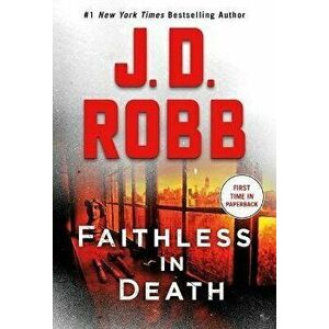 Faithless in Death: An Eve Dallas Novel, Paperback - J. D. Robb imagine
