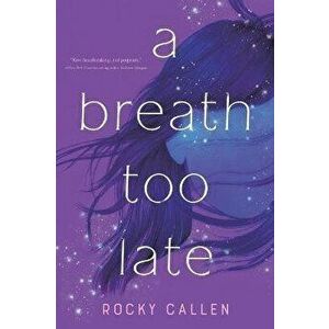 A Breath Too Late, Paperback - Rocky Callen imagine