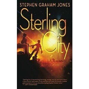 Sterling City, Paperback - Stephen Graham Jones imagine
