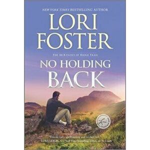 No Holding Back, Paperback - Lori Foster imagine
