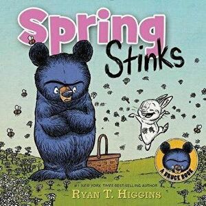 Spring Stinks: A Little Bruce Book, Hardcover - Ryan Higgins imagine