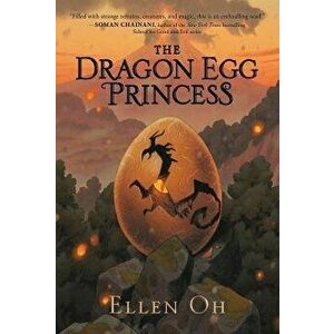 The Dragon Egg Princess, Paperback - Ellen Oh imagine