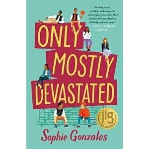 Only Mostly Devastated, Paperback - Sophie Gonzales imagine