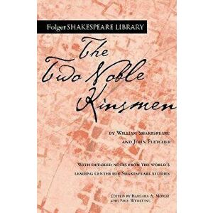 The Two Noble Kinsmen, Paperback - William Shakespeare imagine