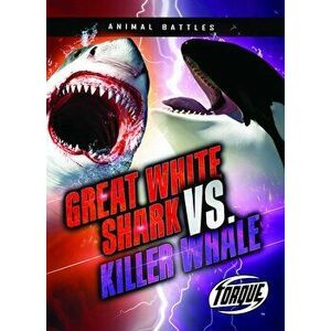 Great White Shark vs. Killer Whale, Paperback - Thomas K. Adamson imagine