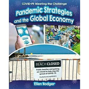 Pandemic Strategies and the Global Economy, Paperback - Ellen Rodger imagine