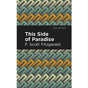 This Side of Paradise, Paperback - F. Scott Fitzgerald imagine
