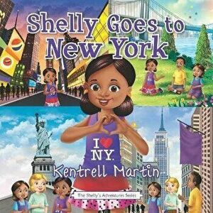 Shelly Goes to New York, Paperback - Jill Ronsley imagine