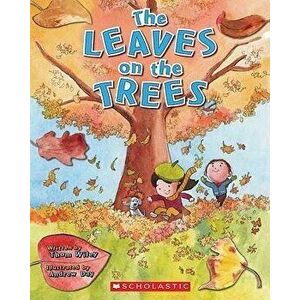 The Leaves on the Trees, Paperback - Thom Wiley imagine