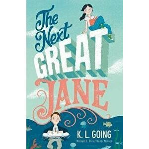 The Next Great Jane, Paperback - K. L. Going imagine