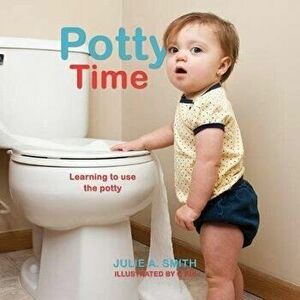 Potty, Paperback - Julie a. Smith imagine