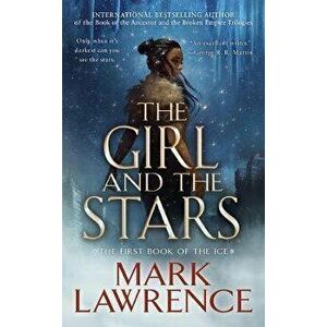 The Girl and the Stars, Paperback - Mark Lawrence imagine