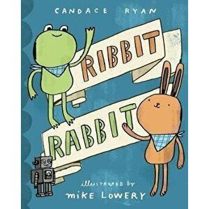 Ribbit Rabbit, Board book - Candace Ryan imagine