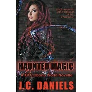 Haunted Magic, Paperback - J. C. Daniels imagine