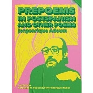 Prepoems in Postspanish and Other Poems, Paperback - Jorgenrique Adoum imagine