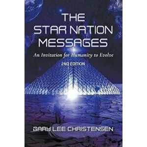 The Star Nation Messages, Paperback - Gary Christensen imagine