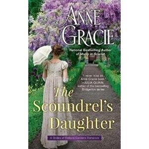 The Scoundrel's Daughter, Paperback - Anne Gracie imagine