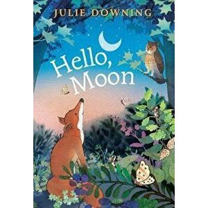 Hello, Moon, Hardcover - Julie Downing imagine