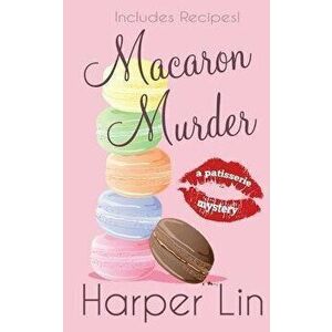 Macaron Murder, Paperback - Harper Lin imagine