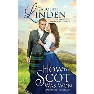 How the Scot Was Won, Paperback - Caroline Linden imagine